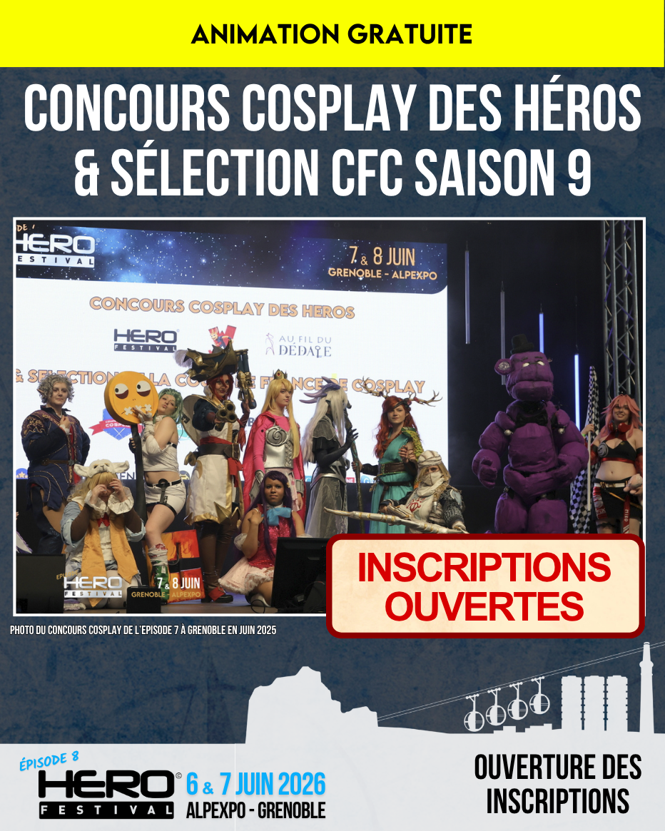 CONCOURS COSPLAY DES HEROS & SELECTION DE LA CFC SAISON 9