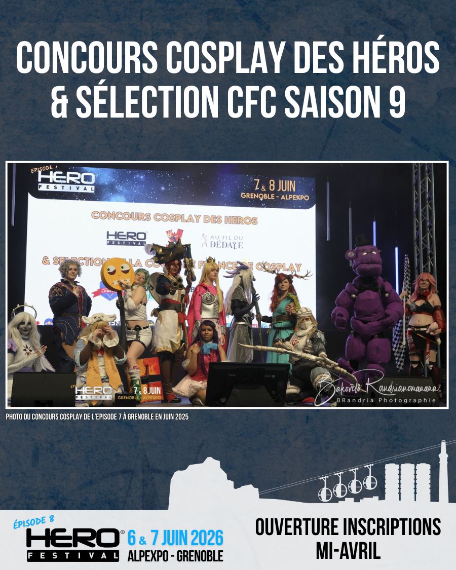 CONCOURS COSPLAY DES HEROS & SELECTION DE LA CFC SAISON 9