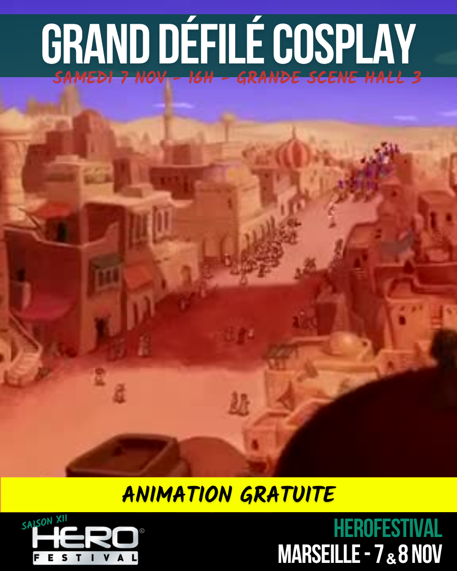 LE GRAND DÉFILÉ COSPLAY DU HEROFESTIVAL MARSEILLE