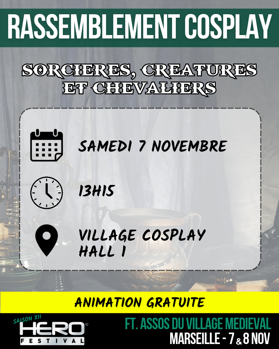 RASSEMBLEMENT COSPLAY : SORCIÈRES, CRÉATURES & CHEVALIERS